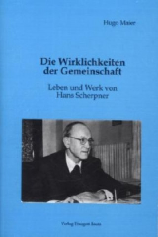 Die Wirklichkeiten der Gemeinschaft Leben und Werk von Hans Scherpner