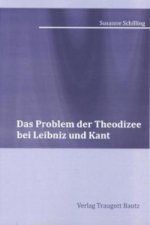 Das Problem der Theodizee bei Leibniz und Kant