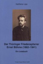 Der Thüringer Friedenspfarrer Ernst Böhme (1862-1941)