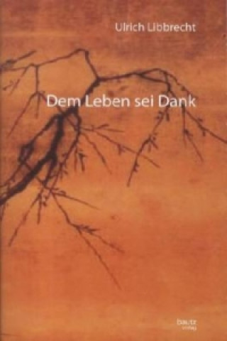 Dem Leben sei Dank