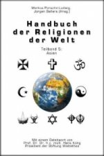 Handbuch der Religionen der Welt / Teilband 5: Asien