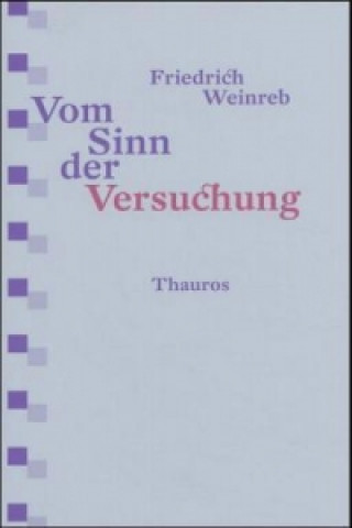 Vom Sinn der Versuchung