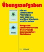 Übungsaufgaben für die schriftlichen Prüfungen zum Sportsee- und Sporthochseeschifferschein