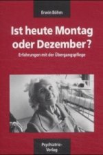 Ist heute Montag oder Dezember?