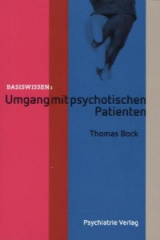 Umgang mit psychotischen Patienten