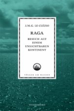 Raga - Besuch auf einem unsichtbaren Kontinent