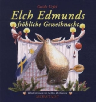 Elch Edmunds fröhliche Geweihnacht