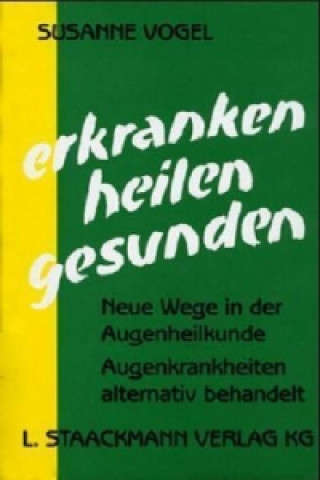 Erkranken, Heilen, Gesunden