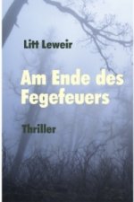 Am Ende des Fegefeuers. Thriller