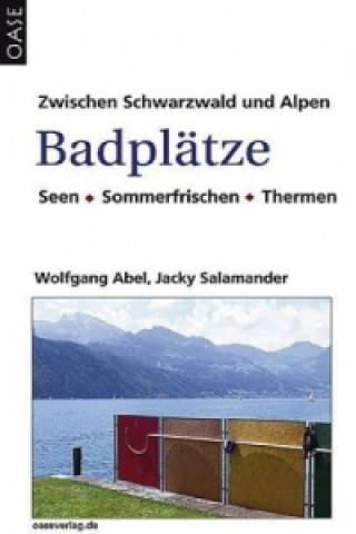 Zwischen Schwarzwald und Alpen, Badplätze