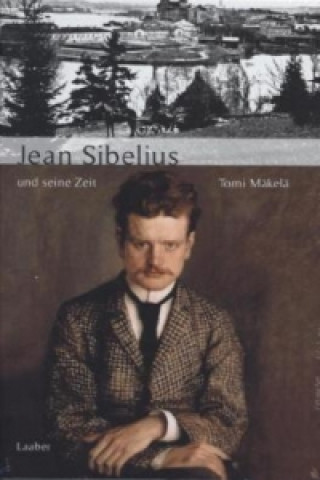 Jean Sibelius und seine Zeit