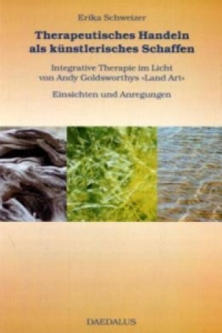 Therapeutisches Handeln als künstlerisches Schaffen.