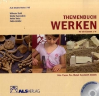 Themenbuch Werken für die Klassen 1-6, m. CD-ROM