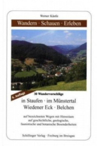 Wandern - Schauen - Erleben / Staufen - Münstertal - Wiedener Eck - Belchen