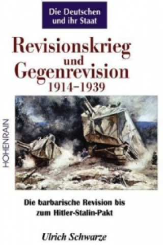 Revisionskrieg und Gegenrevision 1914-1939