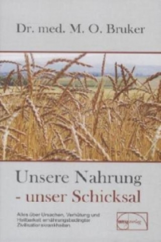 Unsere Nahrung, unser Schicksal