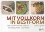 Mit Vollkorn in Bestform