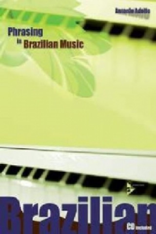 Phrasing in Brazilian Music, m. Audio-CD