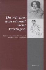 Bettine von Arnims Briefwechsel mit ihren Söhnen / Da wir uns nun einmal nicht vertragen