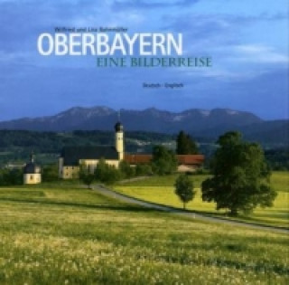 Oberbayern, Eine Bilderreise