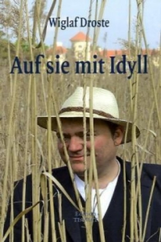 Auf sie mit Idyll