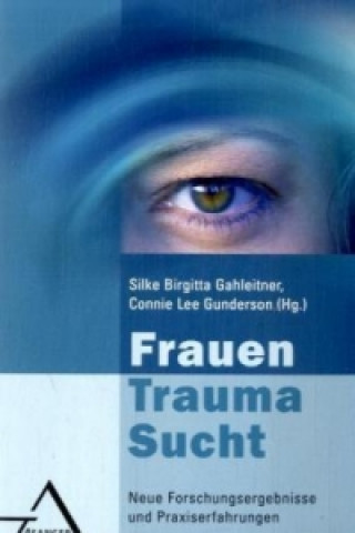 Frauen - Trauma - Sucht