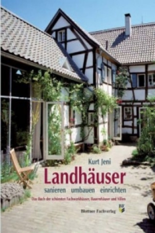 Landhäuser, sanieren, umbauen, einrichten