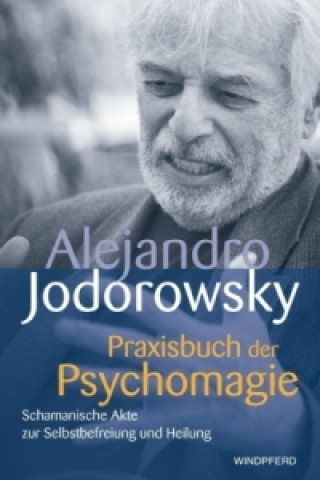 Praxisbuch der Psychomagie