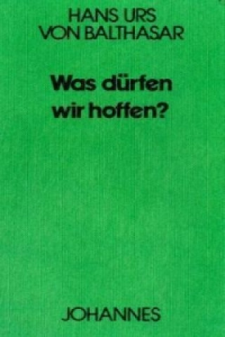 Was dürfen wir hoffen?