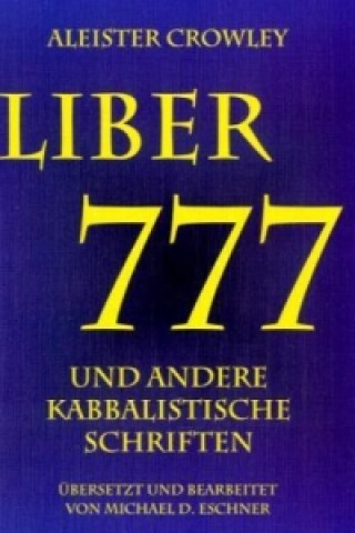 Liber 777 und andere kabbalistische Schriften