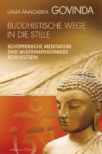 Buddhistische Wege in die Stille