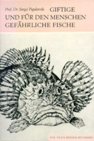 Giftige und für den Menschen gefährliche Fische