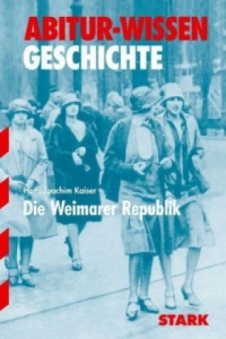 STARK Abitur-Wissen - Geschichte Die Weimarer Republik