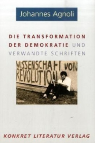 Die Transformation der Demokratie und verwandte Schriften