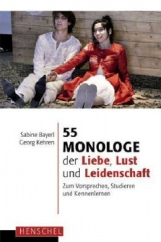55 Monologe der Liebe, Lust und Leidenschaft