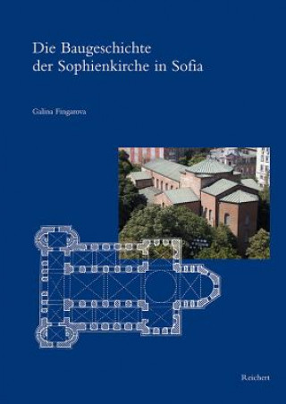 Die Baugeschichte der Sophienkirche in Sofia