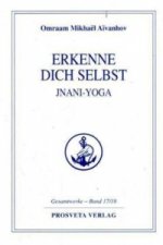 Erkenne dich selbst - Jnani Yoga