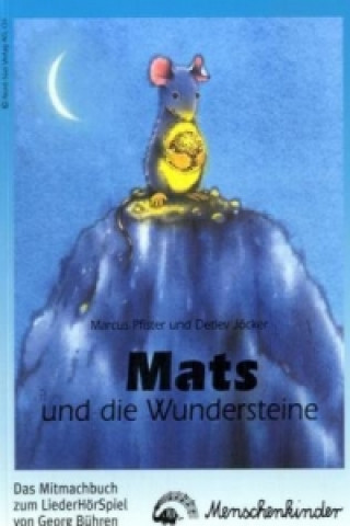 Mats und die Wundersteine, Das Mitmachbuch zum LiederHörSpiel