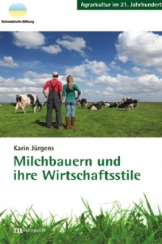 Milchbauern und ihre Wirtschaftsstile