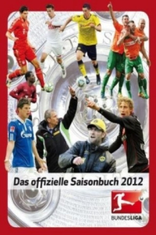 Bundesliga - Das offizielle Saisonbuch 2012