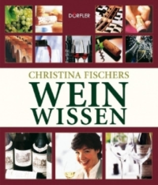 Christina Fischers Weinwissen