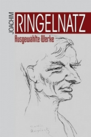Joachim Ringelnatz, Ausgewählte Werke