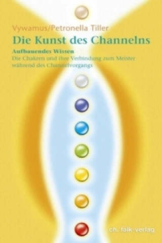 Die Kunst des Channelns · Teil 2. Bd.2