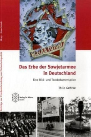 Das Erbe der Sowjetarmee in Deutschland