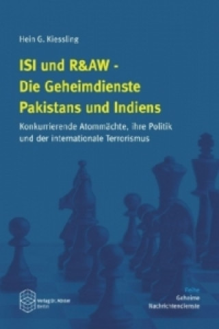 ISI und R&AW - Die Geheimdienste Pakistans und Indiens