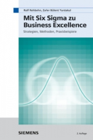Mit Six Sigma zu Business Excellence - Strategien,  Methoden, Praxisbeispiele
