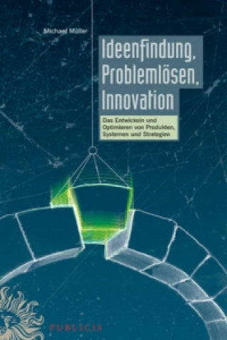 Ideenfindung, Problemlosen, Innovation