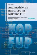 Automatisieren mit STEP 7 in KOP und FUP 6e - Speicherprogrammierbare Steuerungen SIMATIC S7-300/400