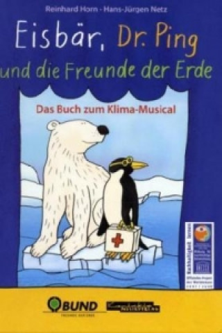 Eisbär, Dr. Ping und die Freunde der Erde