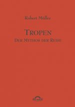 Tropen. Der Mythos der Reise